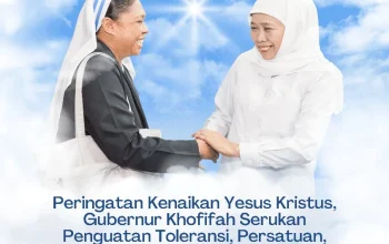 Di Hari Kenaikan Yesus Kristus, Gubernur Khofifah Ajak Masyarakat Rawat Toleransi dan Persatuan