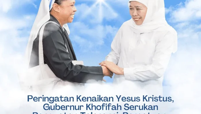Di Hari Kenaikan Yesus Kristus, Gubernur Khofifah Ajak Masyarakat Rawat Toleransi dan Persatuan