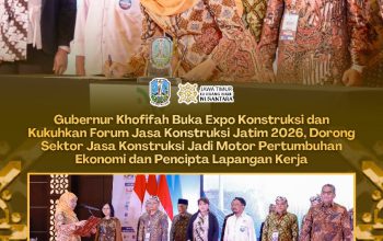 Gubernur     Khofifah: Jasa Konstruksi Berperan Strategis Ciptakan Lapangan Kerja dan Daya Saing Daerah
