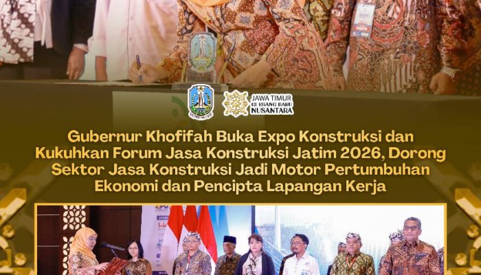 Gubernur     Khofifah: Jasa Konstruksi Berperan Strategis Ciptakan Lapangan Kerja dan Daya Saing Daerah