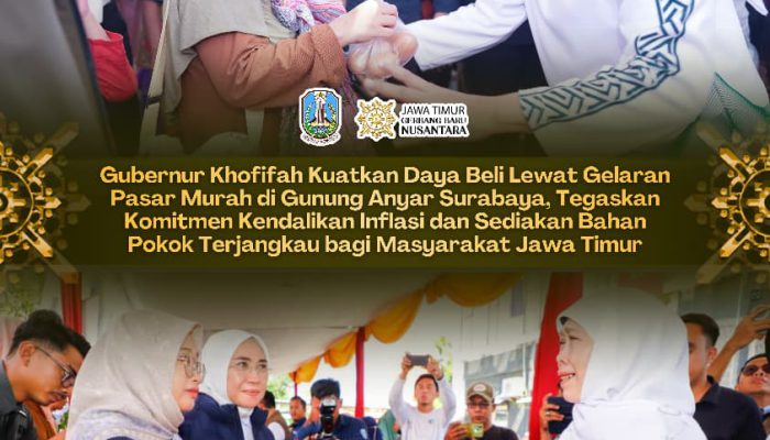 Gubernur  Khofifah Perkuat Ketahanan Pangan dan Daya Beli Masyarakat Lewat Pasar Murah