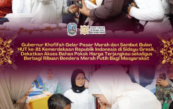 Dari Gresik, Gubernur Khofifah Ajak Warga Rayakan Bulan Kemerdekaan dengan Kibarkan Merah Putih dan Belanja di Pasar Murah