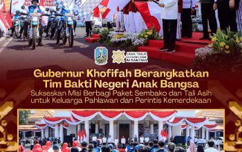Gubernur Khofifah Gaungkan Nasionalisme, Lepas Tim Bakti Negeri Anak Bangsa dan Ajak Warga Kibarkan Merah Putih