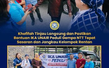 IKA UNAIR Dirikan Posko Peduli NTT, Gubernur Khofifah Pastikan Bantuan dan Obat-obatan Tepat Sasaran